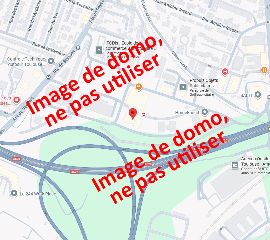 Carte Toulouse : Localisation Hrz A620 Rte Seysses Carte de Toulouse montrant la localisation de Hrz, près de l'autoroute A620 et de rues comme Rte de Seysses. Mention 'Image de domo, ne pas utiliser'.